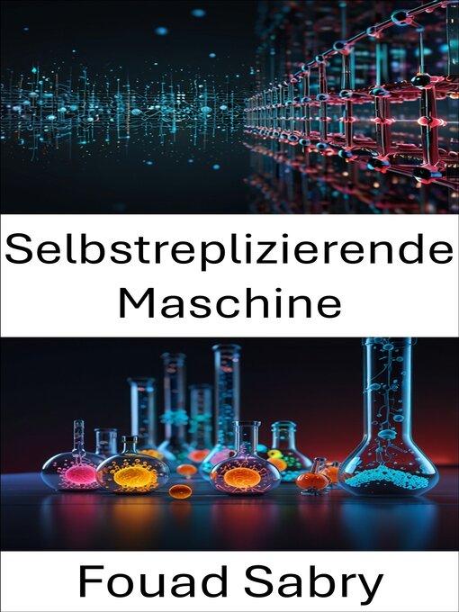 Title details for Selbstreplizierende Maschine by Fouad Sabry - Available